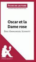 Oscar et la Dame rose d'Éric-Emmanuel Schmitt (Fiche de lecture): Comprendre La Littérature Avec Lepetitlittéraire.Fr 2806227569 Book Cover