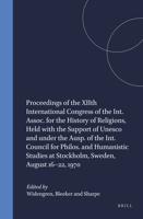 Proceedings of the Xiith International Congress of the Int. Assoc. - For the History of Religions, Held With the Support UNESCO and the Ausp. of the: Held ... at Stockholm, Sweden (Numen Book Series) 9004043187 Book Cover