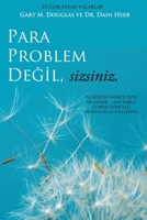 Para Problem Deil, Sizsiniz - Money Isn't the Problem Turkish 1634932145 Book Cover