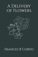 A Delivery of Flowers 1966133014 Book Cover
