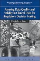 Assuring Data Quality and Validity in Clinical Trials for Regulatory Decision Making: Workshop Report (Compass Series) 0309065941 Book Cover