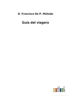 Gu�a del viagero 3752486473 Book Cover