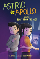 Astrid and Apollo and the Blast from the Past 148467555X Book Cover