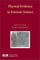 Physical Evidence in Forensic Science 1930056001 Book Cover