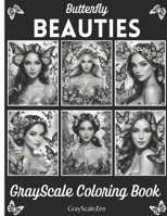 Butterfly Beauties Grayscale Coloring Book: Learn the Techniques, Tips, and Skills for Grayscale Coloring with 50 Butterfly Beauties Illustration as Your Canvas. B0CV4PBGVP Book Cover