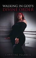 Walking in God's Divine Oder B0B2HM3PTT Book Cover