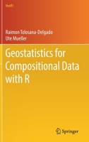Geostatistics for Compositional Data with R 3030825701 Book Cover