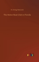 The Motor Boat Club in Florida: Or, Laying the Ghost of Alligator Swamp 1022212796 Book Cover