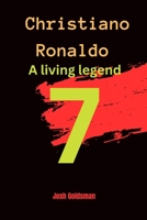 Christiano Ronaldo: A living legend B0CH2BRM28 Book Cover