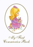 My First Communion Book Girls (Precious Moments) 0882712993 Book Cover