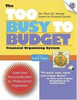 The Too Busy to Budget Financial Organizing System 0971567832 Book Cover