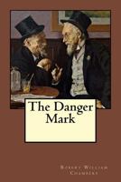 The Danger Mark 1514330768 Book Cover