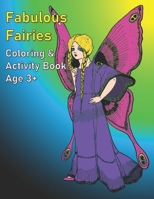 Fabulous Fairies: Coloring and Activity Book Age 3+ B091WFGHTX Book Cover