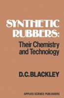 Synthetic Rubbers: Their Chemistry and Technology 9400966210 Book Cover