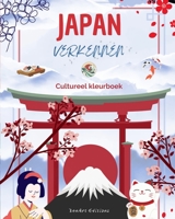 Japan verkennen - Cultureel kleurboek - Klassieke en eigentijdse creatieve ontwerpen van Japanse symbolen: Oud en modern Japan mixen in één geweldig kleurboek B0C6WVN1QS Book Cover