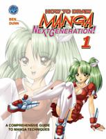 How to Draw Manga Next Generation!, Volume 1 0981664784 Book Cover
