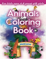 animals coloring book for kids ages 4-8 great gift girls: Cute Animals contains 24 cute animal coloring pages to color and enjoy, Featuring a variety B089278VF7 Book Cover