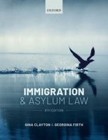 Immigration & Asylum Law 0198848935 Book Cover