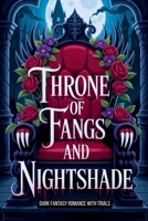Throne of Fangs and Nightshade - Dark Fantasy Romance with Trials B0GKL8BQNS Book Cover