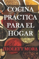 Cocina práctica para el hogar. B0BPGHYNQS Book Cover