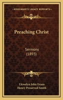Preaching Christ. Sermons 1167012380 Book Cover