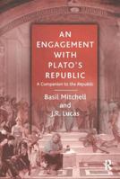 An Engagement With Plato's Republic: A Companion to the Republic 0754633667 Book Cover