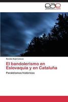 El bandolerismo en Eslovaquia y en Cataluña 3847366548 Book Cover