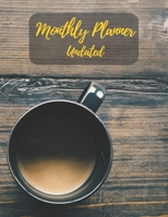Monthly Planner Undated: Vintage coffee cup on the wood table.Undated Monthly Planner with to do list and personal expense tracker.Two-year(24+1 ... plan your life,work,study,school,home,family. 1677169273 Book Cover