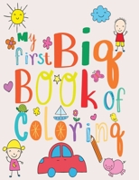 My First Big Book of Coloring: My First Easy Simple Big Pictures to Color for Children B09CTMRMVH Book Cover