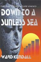 Down To A Sunless Sea 059509533X Book Cover