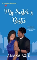 My Sister's Bestie (Cupidess Mismatch) B0GTMNNPYY Book Cover