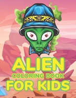 Alien Coloring Book For Kids: Toddler Learning Alien Horror Coloring Pages B0BF361TT3 Book Cover
