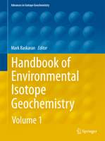 Handbook of Environmental Isotope Geochemistry 3642106366 Book Cover