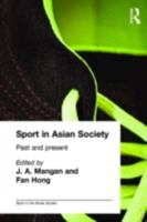 Sport in Asian Society: Past and present 0714683531 Book Cover