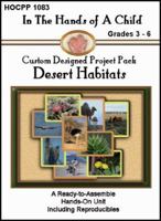 Desert Habitats (In the Hands of a Child: Custom Designed Project Pack) (In the Hands of a Child: Custom Designed Project Pack) 160308083X Book Cover