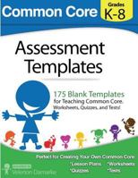 Common Core Assessment Templates: Black and White Print Version 149594915X Book Cover