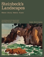 Steinbeck's Landscapes: Where Story Meets Place 1643260049 Book Cover