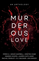 Murderous Love: An Anthology B0GKCWHX4V Book Cover