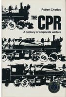 The CPR: A Century of Corporate Welfare 0888620462 Book Cover