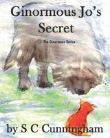 Ginormous Jo's Secret (The Ginormous Series) 1094654558 Book Cover