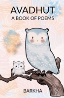 AVADHUT: A Book of Poems B0F33WC6W5 Book Cover