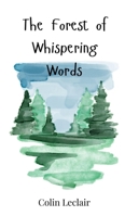 The Forest of Whispering Words 3690741378 Book Cover