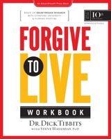 Forgive to Live Workbook 0996369244 Book Cover