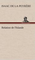 Relation de l'Islande 1511553634 Book Cover