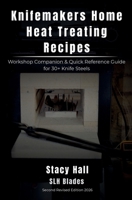 Knifemakers home heat treating recipes B0F59MVV8V Book Cover