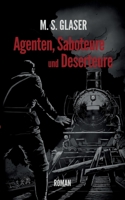 Agenten, Saboteure und Deserteure 3757804201 Book Cover