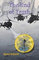 The End of Truth: True Time Trilogy Volume Two B0BV8LG684 Book Cover