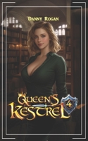 Queen's Kestrel 4: A Fantasy Adventure B0F6CX2Q29 Book Cover