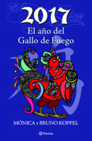 2017 El año del Gallo de Fuego 6070736850 Book Cover