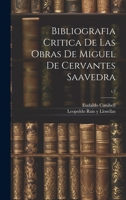 Bibliografia critica de las obras de Miguel de Cervantes Saavedra; t.3 1020492228 Book Cover